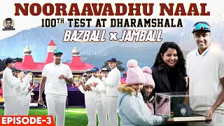 Nooraavadhu Naal  Dharamshala  Bazball x Jamball  E3  Ashwin [upl. by Yrok]