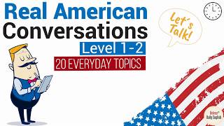 Real American English Conversations  24 Daily Topics Level 12  Part 1 [upl. by Azriel]