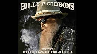 B͟illy F G͟ibbons  The Big Bad Blues 2018 [upl. by Ettennor]