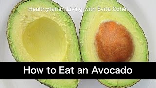 How to eat an Avocado Nutrition Benefits Tips amp Preparation [upl. by Lachus]