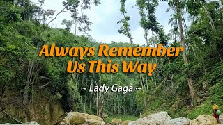 Always Remember Us This Way  KARAOKE VERSION  in the style of Lady Gaga [upl. by Adnamal10]