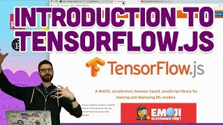 61 Introduction to TensorFlowjs  Intelligence and Learning [upl. by Zweig307]