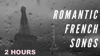 Romantic French Music amp Romantic French Songs 2 Hours of Romantic French Love Songs Old [upl. by Mayfield]