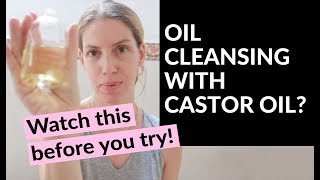 Oil Cleansing With Castor Oil  My 30 Day Experiment  Demo amp Tips [upl. by Neelyk]