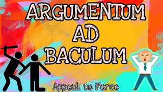 Appeal to Force or Argumentum Ad Baculum [upl. by Nilhsa948]