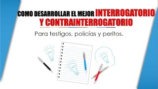 COMO SE DESARROLLA UN INTERROGATORIO Y CONTRAINTERROGATORIO [upl. by Ysset]