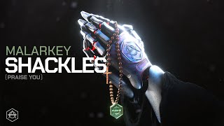 Malarkey  Shackles Praise You Official Audio [upl. by Chaworth678]