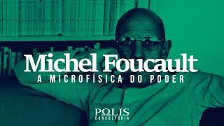 MICHEL FOUCAULT A Microfísica do Poder [upl. by Euqcaj]