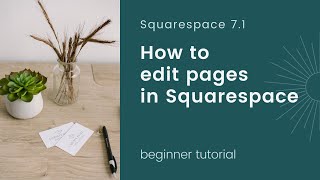 How to Edit Pages in Squarespace 71 2021  Add Content Squarespace Tutorial [upl. by Odranoel]