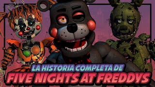 FIVE NIGHTS AT FREDDYS  La Historia Completa  Five Nights at Freddy´s [upl. by Nirrek]