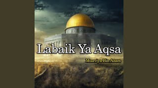 Labaik Ya Aqsa [upl. by Tobey479]