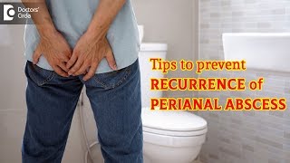 How to prevent perianal abscess from recurring  Dr Rajasekhar M R  Doctors Circle [upl. by Kelleher]