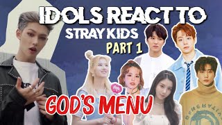 IDOLS TWICE IZONE SF9 CLC NIZI DAY6 ONEUS etc REACT to Stray Kids Gods Menu Part 1 [upl. by Neeven533]