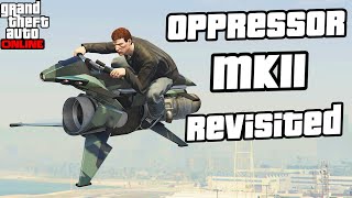 Revisiting the Oppressor MK2  GTA Online [upl. by Snehpets]