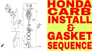 HOW TO INSTALL MOST HONDA CARBURETORS  GASKET SEQUENCE [upl. by Tristis]