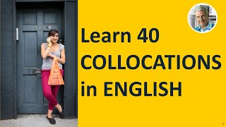 Learn 40 COLLOCATIONS in ENGLISH In Common Use [upl. by Aicena]