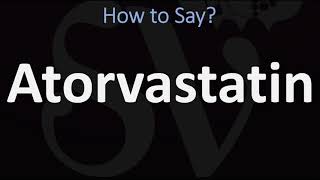 How to Pronounce Atorvastatin CORRECTLY [upl. by Grannia]