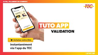 TUTO 3  Comment valider avec lapplication TEC [upl. by Vescuso]