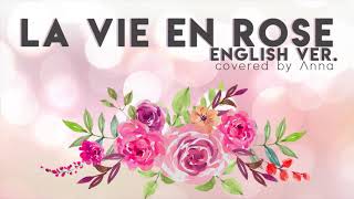 La Vie En Rose English ver 【covered by Anna】 [upl. by Brittain]