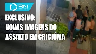 Exclusivo Record News Imagens inéditas do assalto em Criciúma [upl. by Dnomayd]