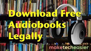 7 Websites Where You Can Find and Download Free Audiobooks Legally [upl. by Ramraj569]