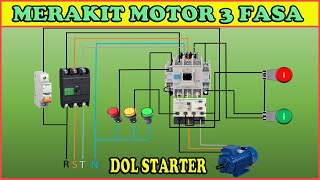 Cara Merakit Rangkaian DOL Starter Direct On Line Motor 3 Phase [upl. by Cumine]