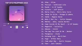 TOP HITS PHILIPPINES MUSIC PLAYLIST 2023  Filipino songs that you must listen to 😉 [upl. by Maitland]