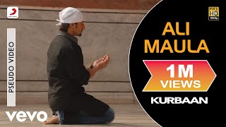 Ali Maula Audio Song  KurbaanKareena Kapoor Saif Ali KhanSalimSulaimanNiranjan I [upl. by Bobbye]