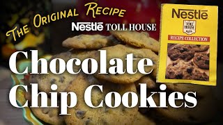 Chocolate Chip Cookies 🍪 Original Nestle Toll House Cookie Recipe THE BEST Chocolate Chip Cookies [upl. by Bate]