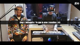 El Rodri  Elegí  Bellaquita  Yo Que Te Amé Acústico 3 [upl. by Annahaj830]