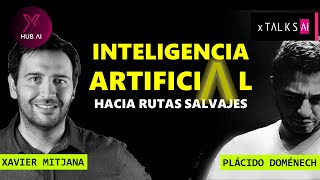 🔴INTELIGENCIA ARTIFICIAL  HACIA RUTAS SALVAJES  Xavier Mitjana [upl. by Ahsikad]