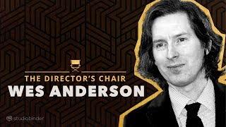 Wes Anderson Explains How to Write amp Direct Movies  The Directors Chair [upl. by Orling]