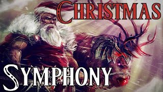 The Christmas Symphony Epic amp Classical Christmas Playlist [upl. by Sender]