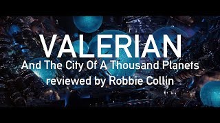 Valerian and the City of a Thousand Planets  Movie Review [upl. by Twedy]