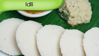 Idli  How To Make Idli At Home  South Indian Cuisine  Recipe By Ruchi Bharani [upl. by Niwde118]