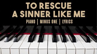 TO RESCUE A SINNER LIKE ME  Minus One [upl. by Ibok]