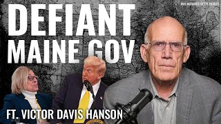 Victor Davis Hanson Maine Pulls a South Carolina [upl. by Siravart]