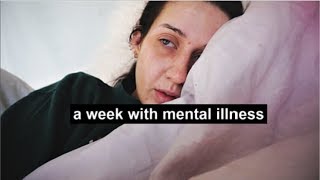 A Week With A Mental Illness [upl. by Kristian743]