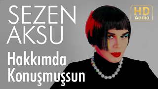 Sezen Aksu  Hakkımda Konuşmuşsun Official Audio [upl. by Meisel630]