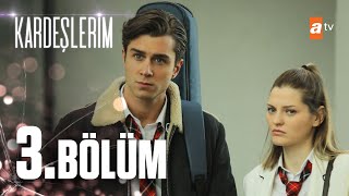 Kardeşlerim 3 Bölüm atvturkiye [upl. by Odin]