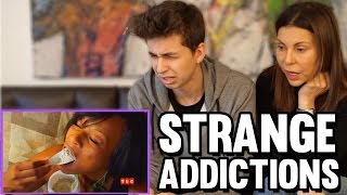 Top Strange Addictions Reaction ft My Mom [upl. by Capone]