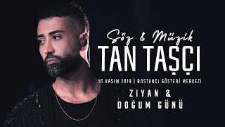 Tan Taşçı  Ziyan amp Doğum Günü SözMüzikTanTaşçı  Canlı Performans [upl. by Crystal]