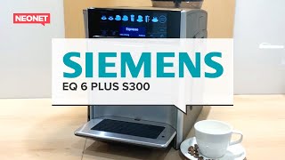 Siemens EQ6 plus s300  Prezentacja ekspresu ciśnieniowego do kawy SmartLife 7 [upl. by Naujek]