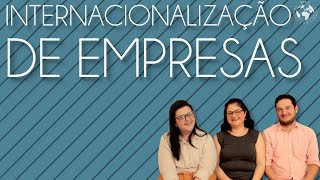 Como funciona a internacionalização de empresas  EDCC [upl. by Atilrep]