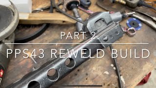 PPs43 Reweld Build  Part 2 [upl. by Enajyram]