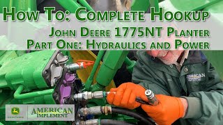 How To A Complete Hookup for The John Deere 1775NT 5E Planter Part 1  Power and Hydraulics [upl. by Carmel]