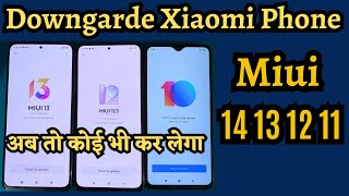 Downgrade Xiaomi Phones Part 2  Downgarde Miui 11 12 13 14  Downgrade Miui Version 🔥 [upl. by Silas]