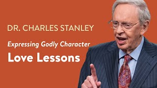 Love Lessons – Dr Charles Stanley [upl. by Neenad]