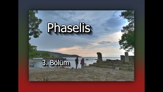 phaselis III [upl. by Ardnatal825]