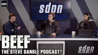 BEEF  The Steve Dangle Podcast [upl. by Nerrad202]